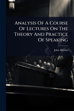 Cover Analysis Of A Course Of Lectures On The Theory And Practice Of Speaking