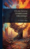 Ãtude Sur Le Symbolisme Druidique Ãtude Sur Le Symbolisme Druidique
