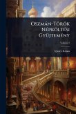 Oszmàn-Török NÃ(c)pköltÃ(c)si GyÃ1/4jtemÃ(c)ny Oszmàn-Török NÃ(c)pköltÃ(c)si GyÃ1/4jtemÃ(c)ny