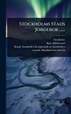 Stockholms Stads Jordebok ......