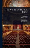 The Works Of Henrik Ibsen The Works Of Henrik Ibsen