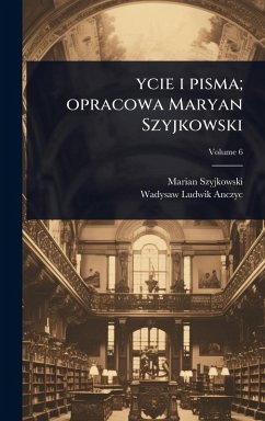 Cover ycie i pisma; opracowa Maryan Szyjkowski
