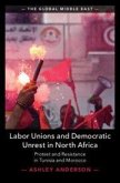 Labor Unions and Democratic Unrest in North Africa Labor Unions and Democratic Unrest in North Africa