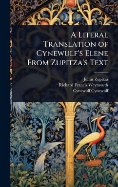 Cover A Literal Translation of Cynewulf's Elene From Zupitza's Text