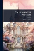 Polly and the Princess Polly and the Princess