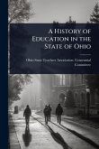 A History of Education in the State of Ohio A History of Education in the State of Ohio