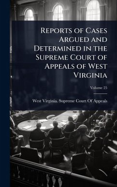 Cover Reports of Cases Argued and Determined in the Supreme Court of Appeals of West Virginia