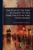 The Plan Of The Port Authority Of New York For Future Port Development The Plan Of The Port Authority Of New York For Future Port Development