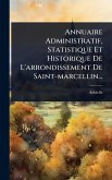 Annuaire Administratif, Statistique Et Historique De L'arrondissement De Saint-marcellin...