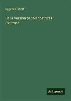 De la Version par Manoeuvres Externes - Hubert, Eugène De la Version par Manoeuvres Externes - Hubert, Eugène