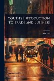 Youth's Introduction to Trade and Business .. Youth's Introduction to Trade and Business ..