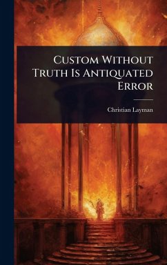Cover Custom Without Truth Is Antiquated Error