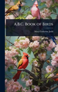 A.B.C. Book of Birds - Judd, Mary Catherine