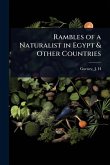 Rambles of a Naturalist in Egypt & Other Countries Rambles of a Naturalist in Egypt & Other Countries