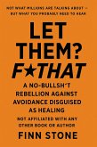 Let Them? F That (Stone Said It, #1) (eBook, ePUB)