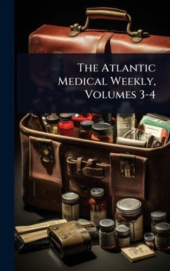 Cover The Atlantic Medical Weekly, Volumes 3-4