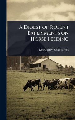 Cover A Digest of Recent Experiments on Horse Feeding