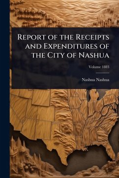 Cover Report of the Receipts and Expenditures of the City of Nashua