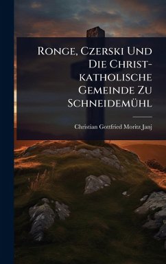 Cover Ronge, Czerski Und Die Christ-katholische Gemeinde Zu SchneidemÃ1/4hl