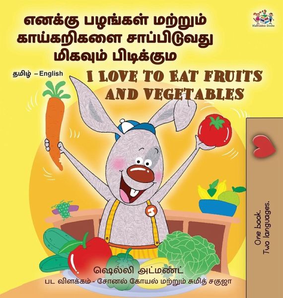 I Love to Eat Fruits and Vegetables (Tamil English Bilingual Children's Book)