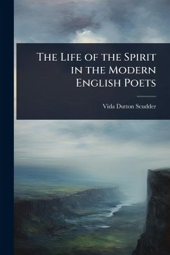 Cover The Life of the Spirit in the Modern English Poets