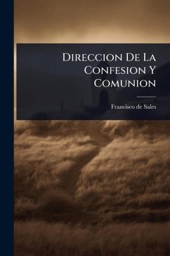 Direccion De La Confesion Y Comunion