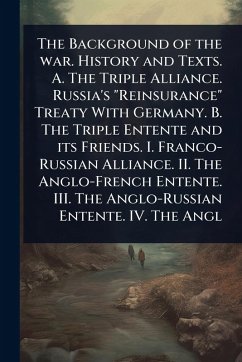 Cover The Background of the war. History and Texts. A. The Triple Alliance. Russia's 