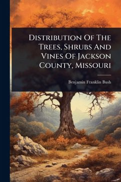 Cover Distribution Of The Trees, Shrubs And Vines Of Jackson County, Missouri