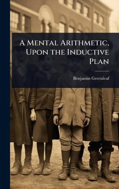 A Mental Arithmetic, Upon the Inductive Plan - Greenleaf, Benjamin