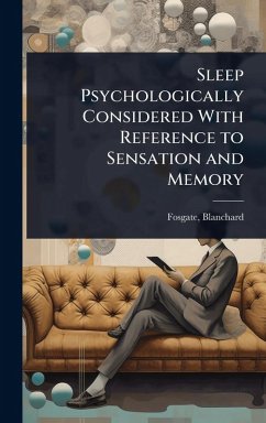 Cover Sleep Psychologically Considered With Reference to Sensation and Memory