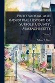 Professional and Industrial History of Suffolk County, Massachusetts