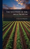 The Solution of the Milk Problem The Solution of the Milk Problem