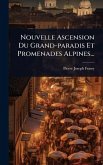 Nouvelle Ascension Du Grand-paradis Et Promenades Alpines...