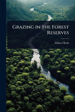 Grazing in the Forest Reserves - Roth, Filibert