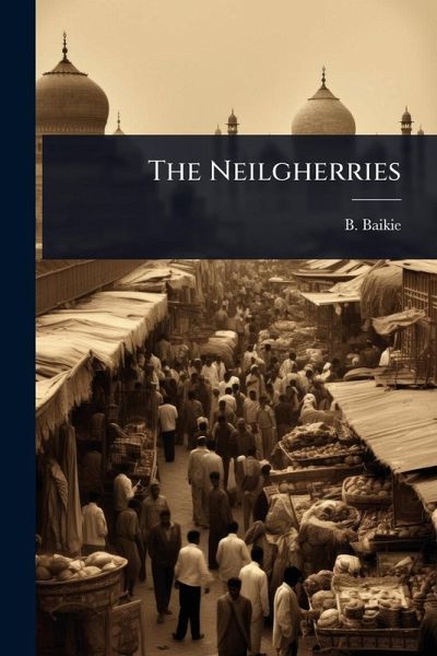 The Neilgherries The Neilgherries