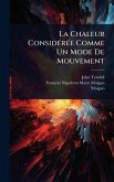 La Chaleur ConsidÃ(c)rÃ(c)e Comme Un Mode De Mouvement