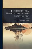 Inferences From Haunted Houses and Haunted Men
