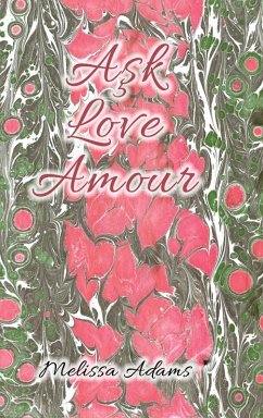 A¿k, Love, Amour - Adams, Melissa A¿k, Love, Amour - Adams, Melissa