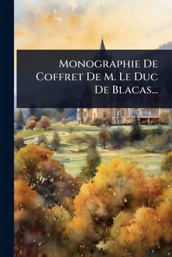 Cover Monographie De Coffret De M. Le Duc De Blacas...