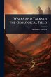 Walks and Talks in the Geological Field - Bild 1