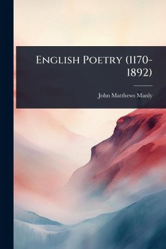 English Poetry (1170-1892) - Manly, John Matthews