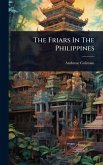 The Friars In The Philippines
