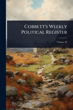 Cobbett's Weekly Political Register - Anonymous