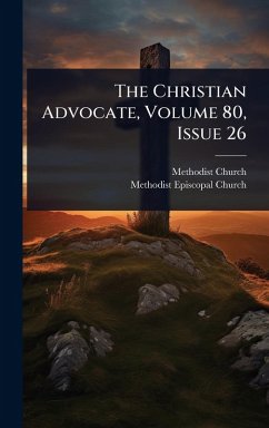 The Christian Advocate, Volume 80, Issue 26 - (U S, Methodist Church