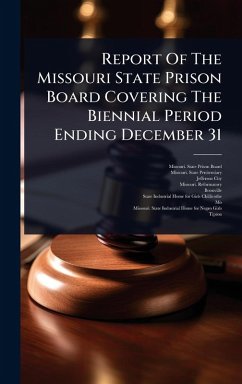 Cover Report Of The Missouri State Prison Board Covering The Biennial Period Ending December 31