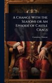 A Change With the Seasons or An Episode of Castle Crags