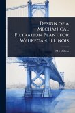 Design of a Mechanical Filtration Plant for Waukegan, Illinois Design of a Mechanical Filtration Plant for Waukegan, Illinois