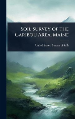 Cover Soil Survey of the Caribou Area, Maine