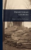 Presbyterian Liturgies Presbyterian Liturgies