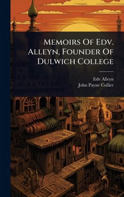 Cover Memoirs Of Edv. Alleyn, Founder Of Dulwich College